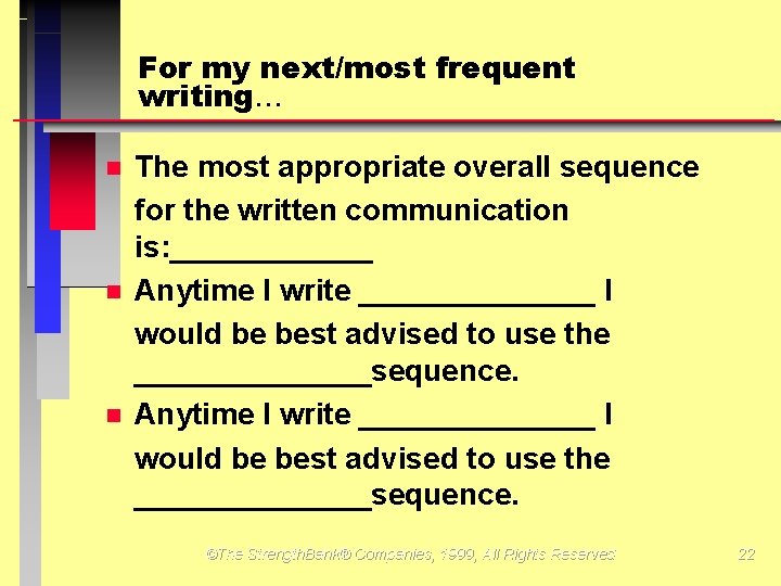 For my next/most frequent writing The most appropriate overall sequence for the written communication