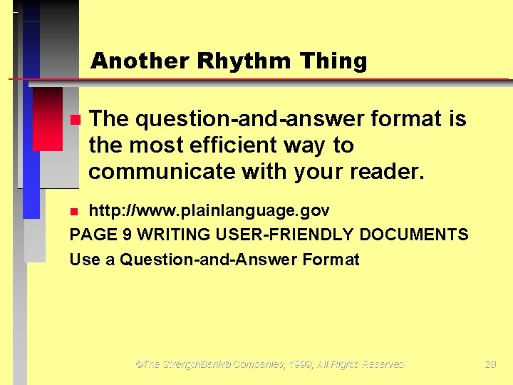 Another Rhythm Thing The question-and-answer format is the most efficient way to communicate with