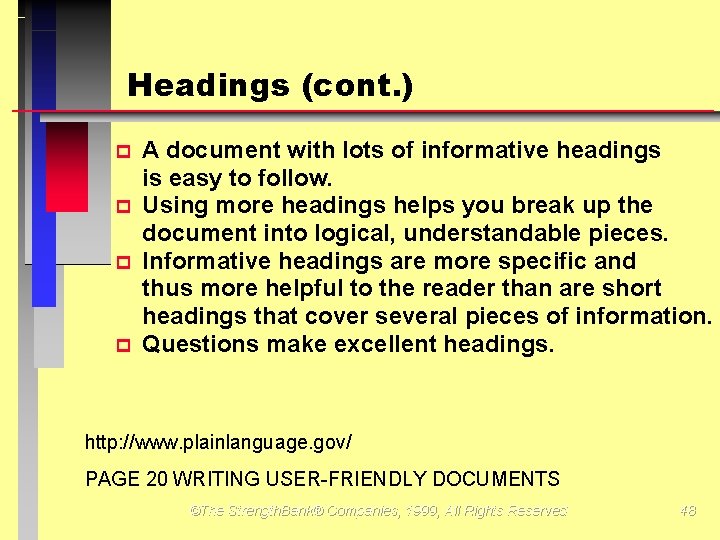 Headings (cont. ) p p A document with lots of informative headings is easy