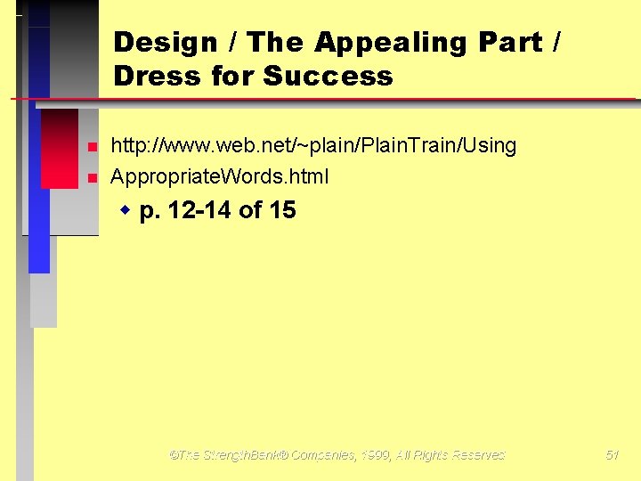 Design / The Appealing Part / Dress for Success http: //www. web. net/~plain/Plain. Train/Using