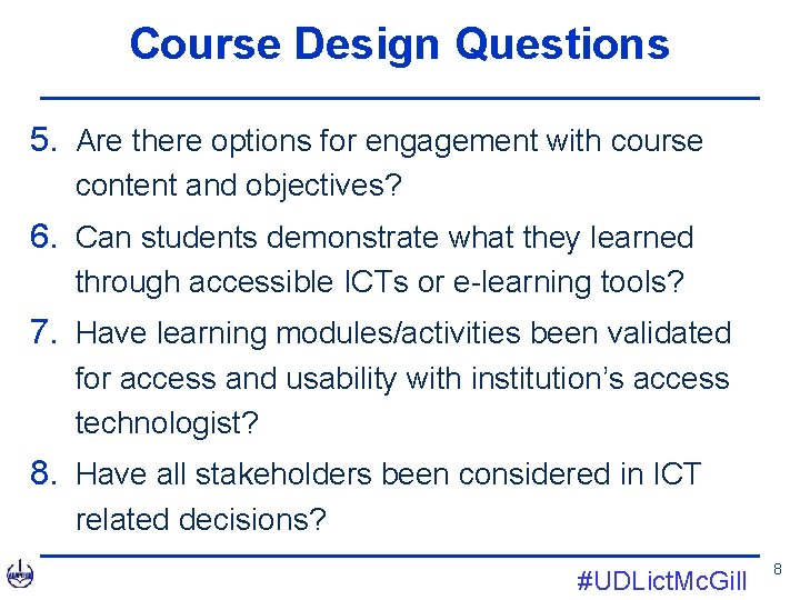 Course Design Questions 5. Are there options for engagement with course content and objectives?