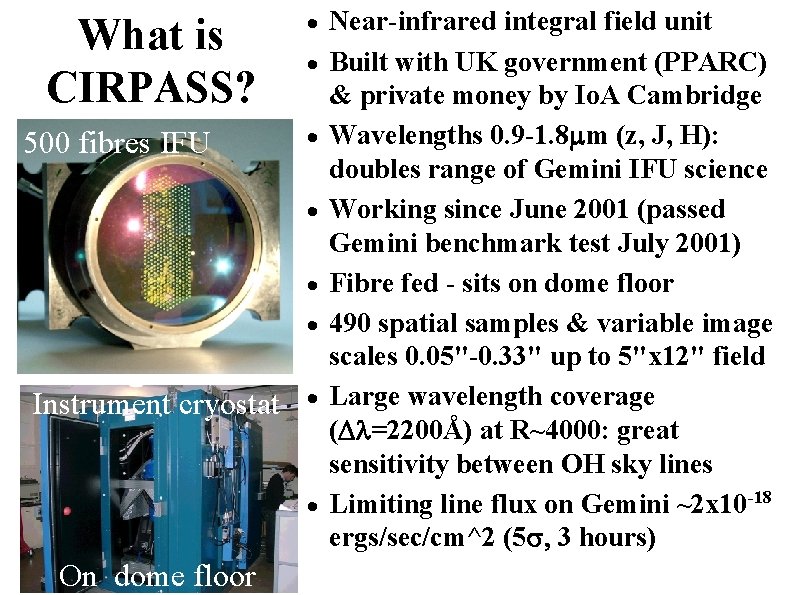 What is CIRPASS? 500 fibres IFU · Near-infrared integral field unit · Built with