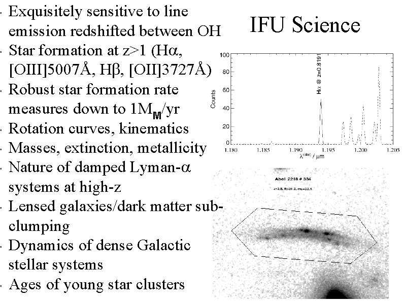 " " " " " Exquisitely sensitive to line emission redshifted between OH Star