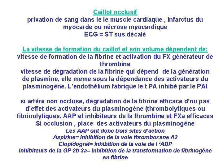 Caillot occlusif privation de sang dans le le muscle cardiaque , infarctus du myocarde Caillot occlusif privation de sang dans le le muscle cardiaque , infarctus du myocarde