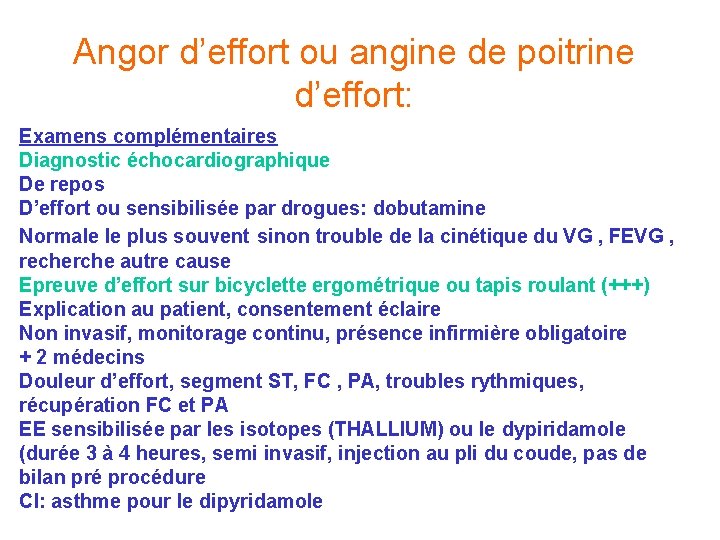 Angor d’effort ou angine de poitrine d’effort: Examens complémentaires Diagnostic échocardiographique De repos D’effort Angor d’effort ou angine de poitrine d’effort: Examens complémentaires Diagnostic échocardiographique De repos D’effort