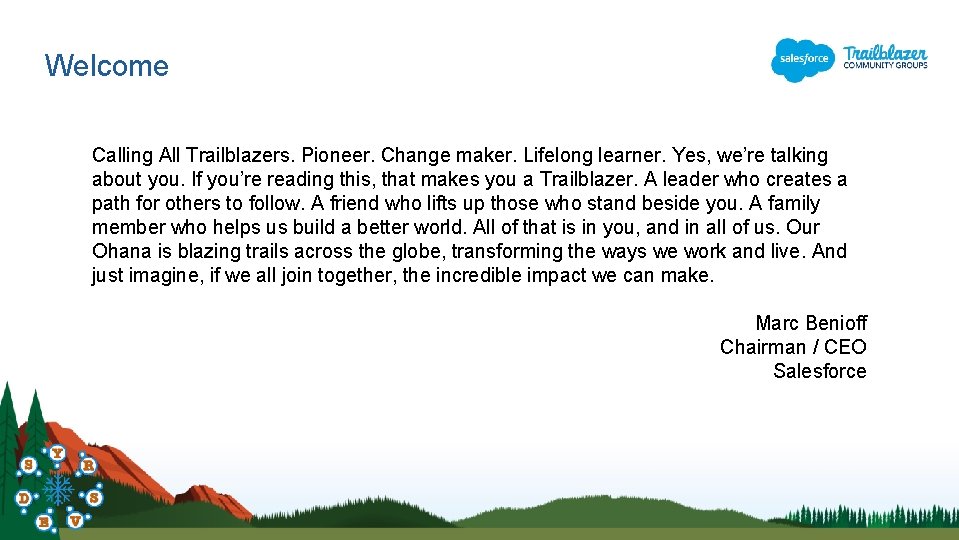 Welcome Calling All Trailblazers. Pioneer. Change maker. Lifelong learner. Yes, we’re talking about you.