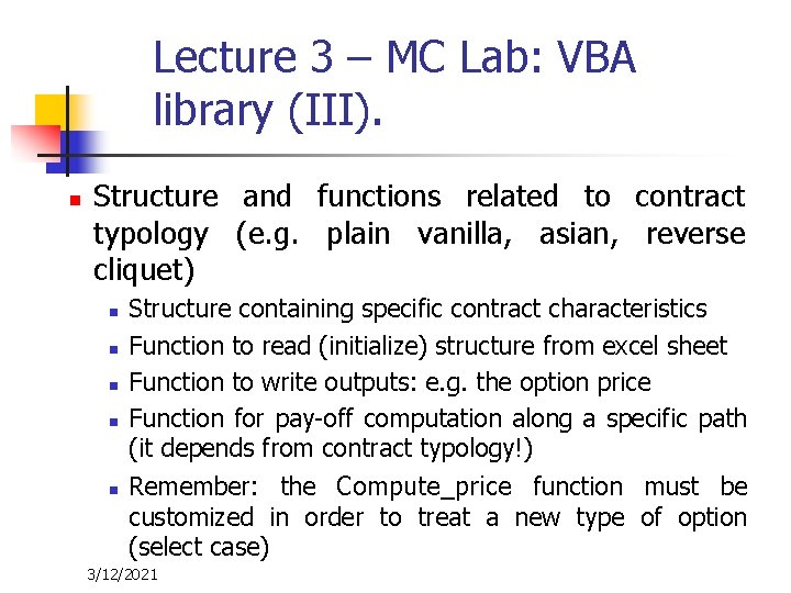 Lecture 3 – MC Lab: VBA library (III). n Structure and functions related to