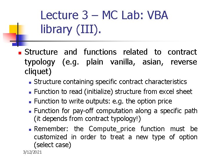 Lecture 3 – MC Lab: VBA library (III). n Structure and functions related to Lecture 3 – MC Lab: VBA library (III). n Structure and functions related to