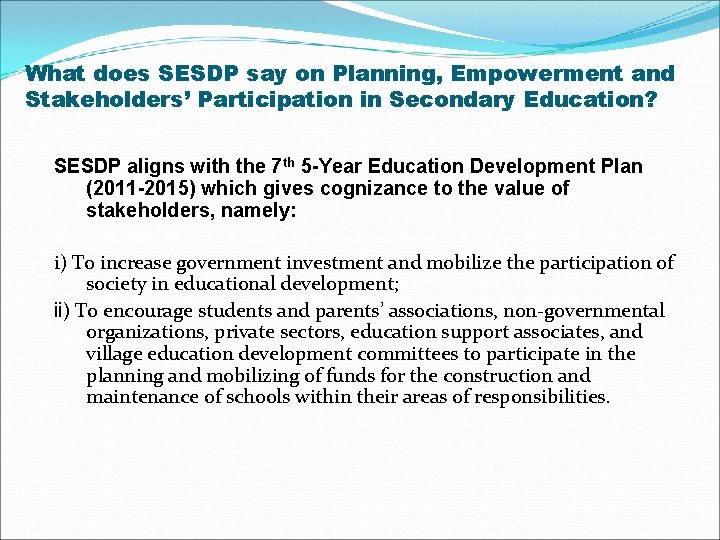 What does SESDP say on Planning, Empowerment and Stakeholders’ Participation in Secondary Education? SESDP