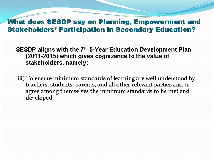 What does SESDP say on Planning, Empowerment and Stakeholders’ Participation in Secondary Education? SESDP