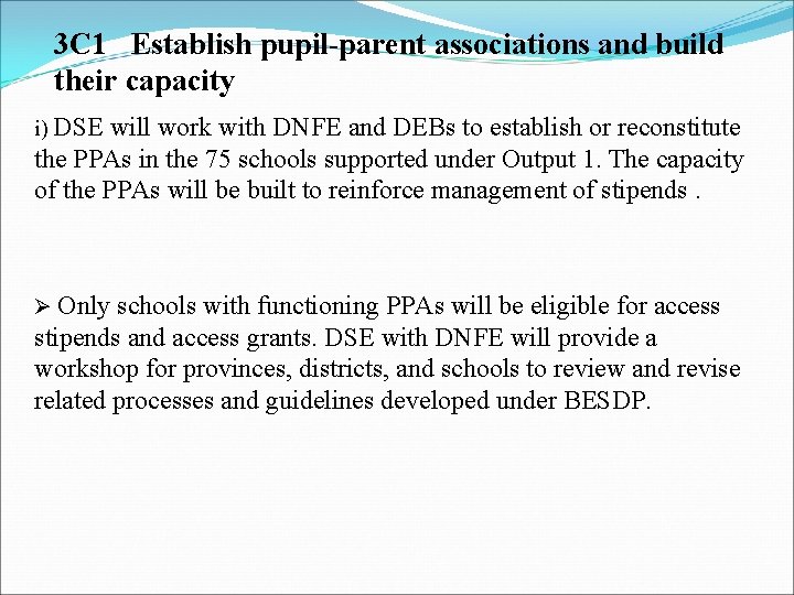 3 C 1 Establish pupil-parent associations and build their capacity i) DSE will work
