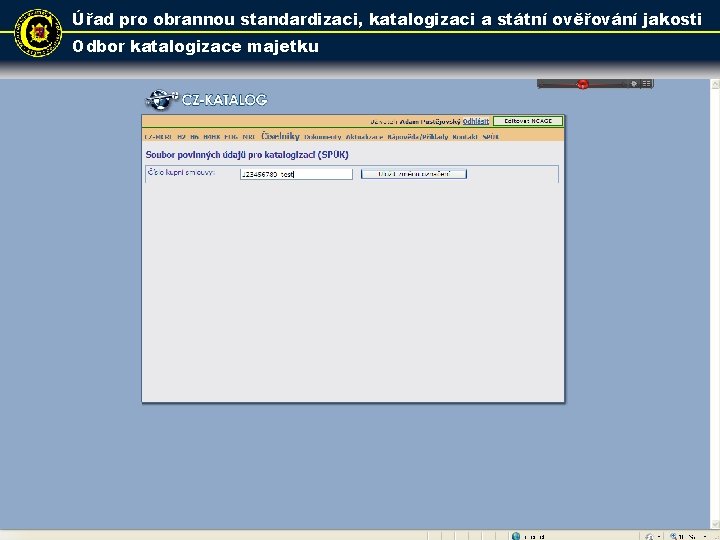Úřad pro obrannou standardizaci, katalogizaci a státní ověřování jakosti Odbor katalogizace majetku 15 