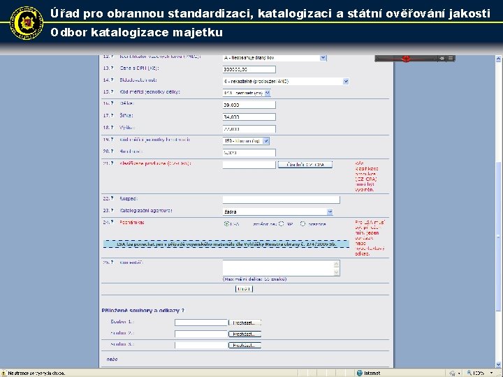 Úřad pro obrannou standardizaci, katalogizaci a státní ověřování jakosti Odbor katalogizace majetku 25 