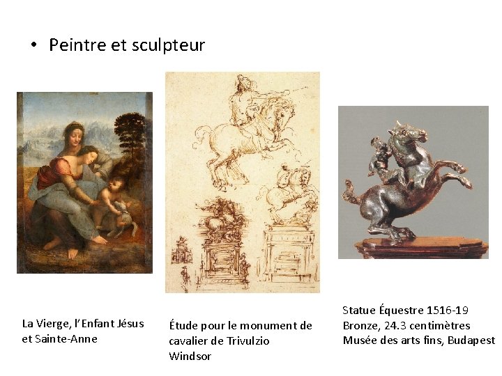  • Peintre et sculpteur La Vierge, l’Enfant Jésus et Sainte-Anne Étude pour le