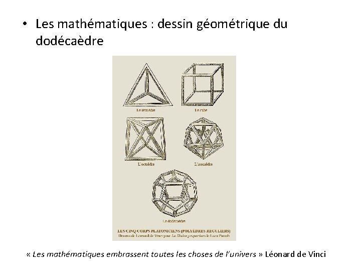  • Les mathématiques : dessin géométrique du dodécaèdre « Les mathématiques embrassent toutes
