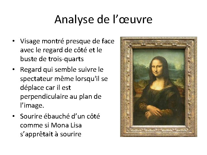 Analyse de l’œuvre • Visage montré presque de face avec le regard de côté