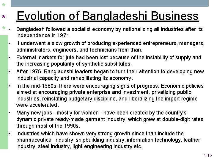 * * * • • Evolution of Bangladeshi Business Bangladesh followed a socialist economy