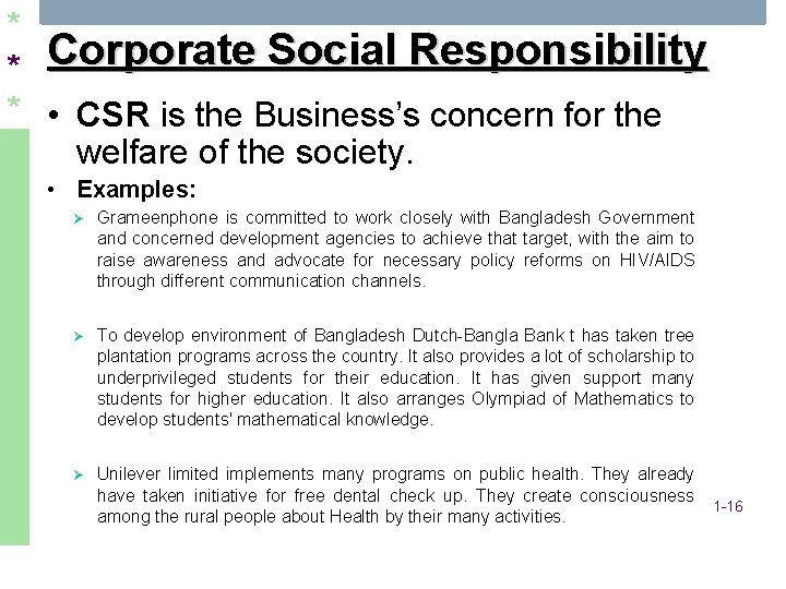 * Corporate Social Responsibility * * • CSR is the Business’s concern for the