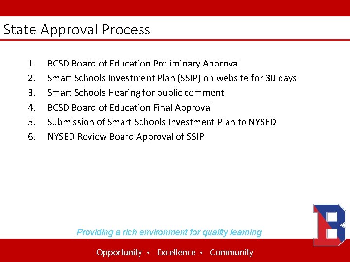 State Approval Process 1. 2. 3. 4. 5. 6. BCSD Board of Education Preliminary