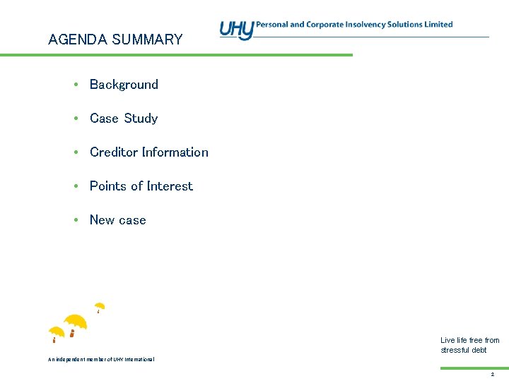 AGENDA SUMMARY • Background • Case Study • Creditor Information • Points of Interest