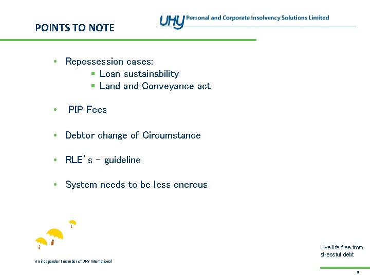 POINTS TO NOTE • Repossession cases: § Loan sustainability § Land Conveyance act •