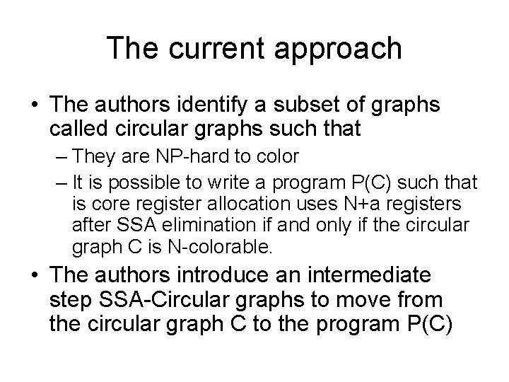 The current approach • The authors identify a subset of graphs called circular graphs