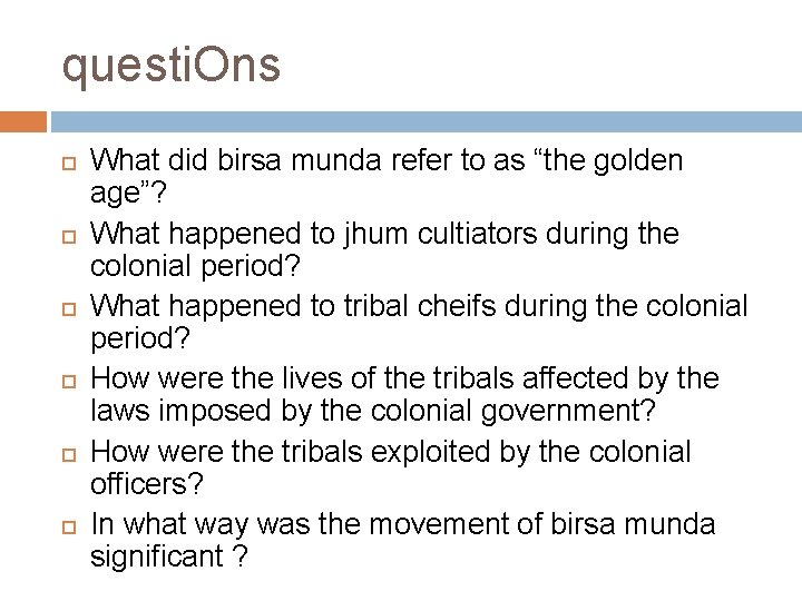 questi. Ons What did birsa munda refer to as “the golden age”? What happened questi. Ons What did birsa munda refer to as “the golden age”? What happened