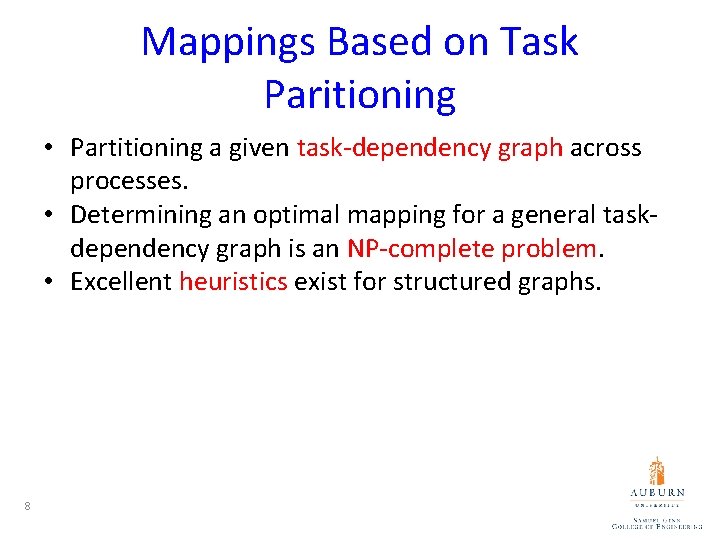 Mappings Based on Task Paritioning • Partitioning a given task-dependency graph across processes. •