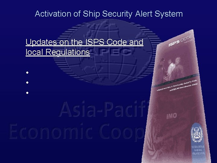 Activation of Ship Security Alert System Updates on the ISPS Code and local Regulations