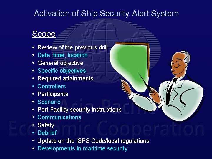 Activation of Ship Security Alert System Scope • • • • Review of the