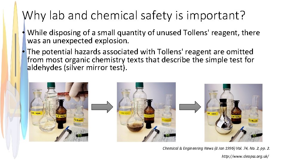 Why lab and chemical safety is important? • While disposing of a small quantity
