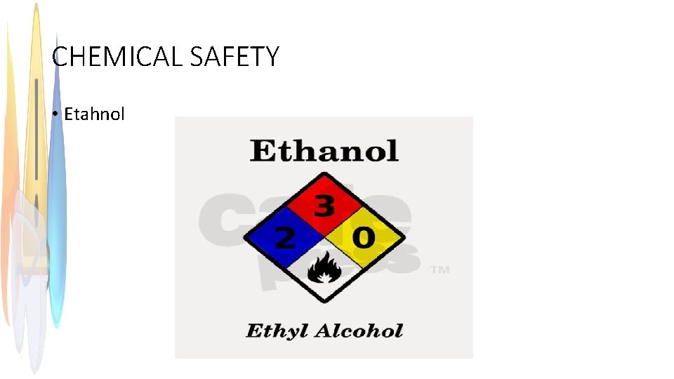 CHEMICAL SAFETY • Etahnol 