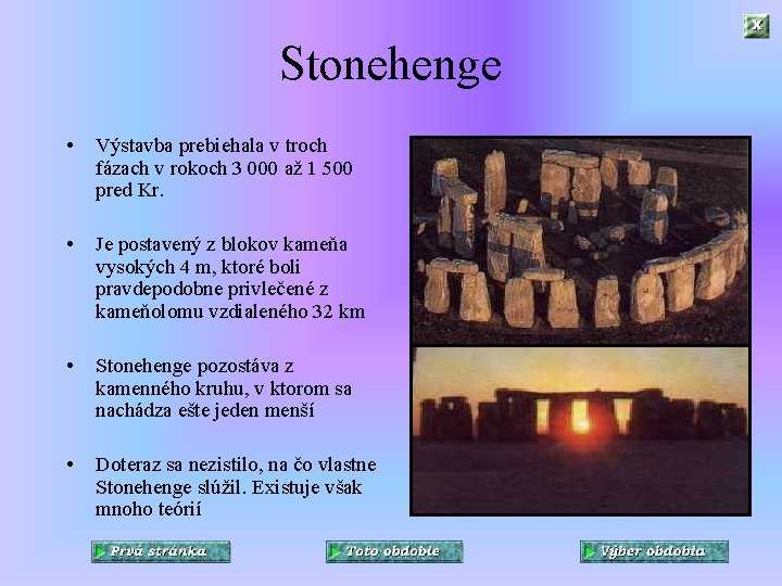 Stonehenge • Výstavba prebiehala v troch fázach v rokoch 3 000 až 1 500