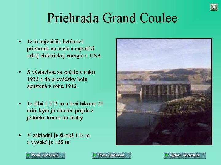 Priehrada Grand Coulee • Je to najväčšia betónová priehrada na svete a najväčší zdroj