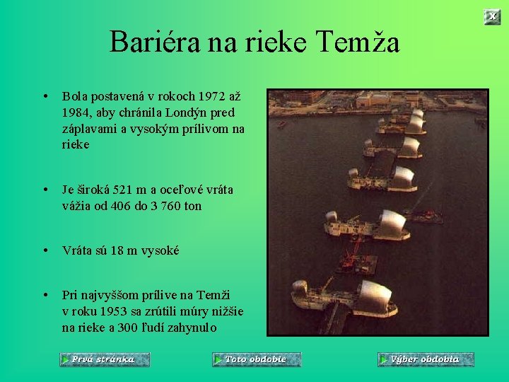 Bariéra na rieke Temža • Bola postavená v rokoch 1972 až 1984, aby chránila