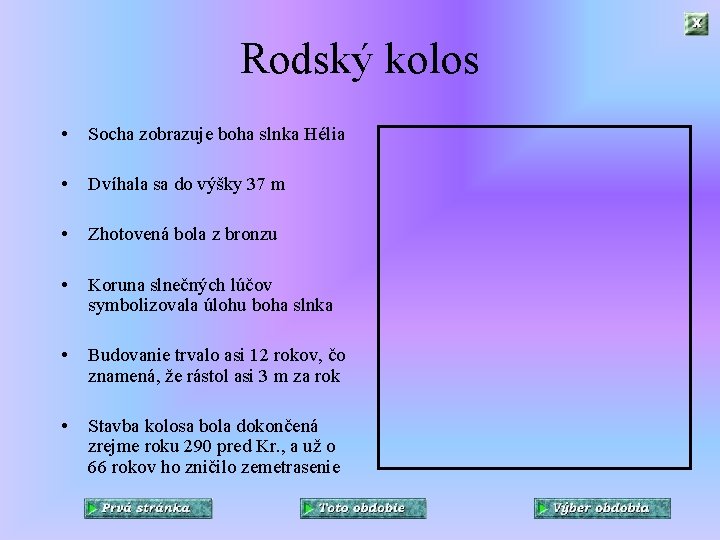 Rodský kolos • Socha zobrazuje boha slnka Hélia • Dvíhala sa do výšky 37