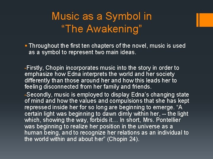 Music as a Symbol in “The Awakening” § Throughout the first ten chapters of