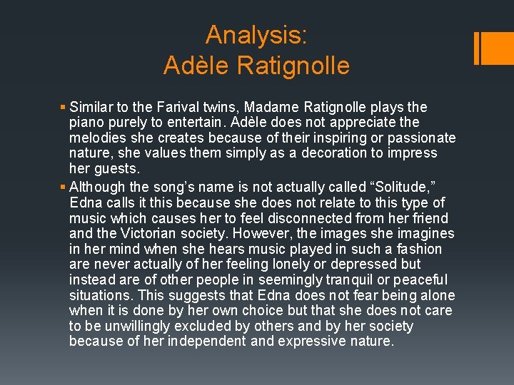 Analysis: Adèle Ratignolle § Similar to the Farival twins, Madame Ratignolle plays the piano