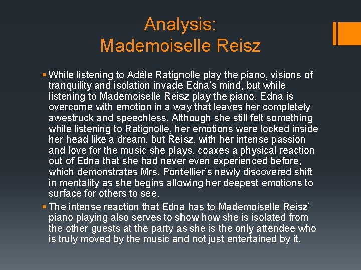 Analysis: Mademoiselle Reisz § While listening to Adèle Ratignolle play the piano, visions of