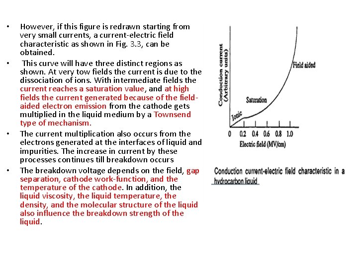  • • However, if this figure is redrawn starting from very small currents,