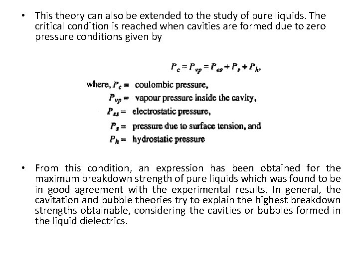  • This theory can also be extended to the study of pure liquids.