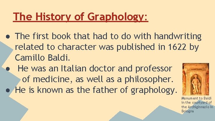 The History of Graphology: ● The first book that had to do with handwriting