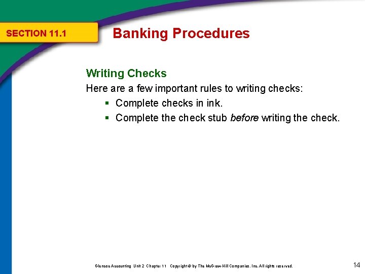 SECTION 11. 1 Banking Procedures Writing Checks Here a few important rules to writing