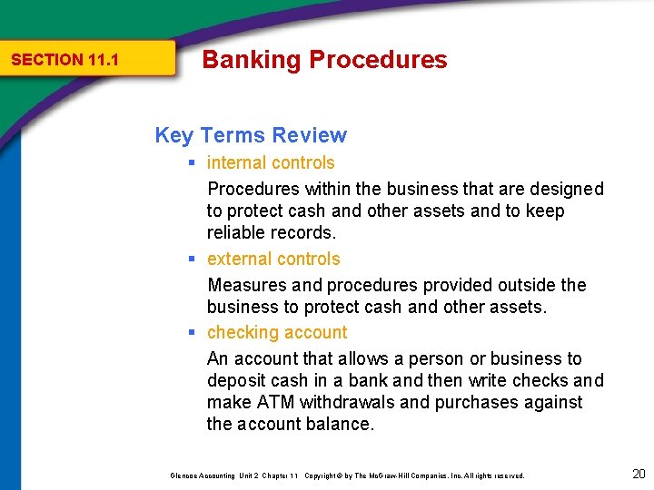 SECTION 11. 1 Banking Procedures Key Terms Review § internal controls Procedures within the