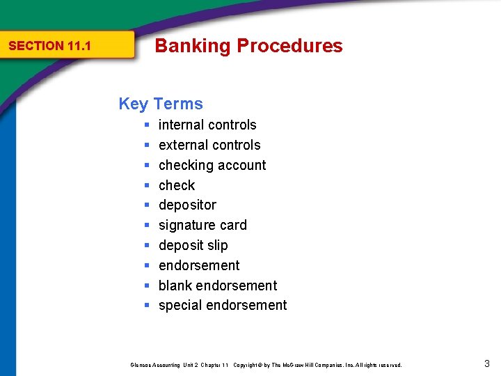 Banking Procedures SECTION 11. 1 Key Terms § § § § § internal controls
