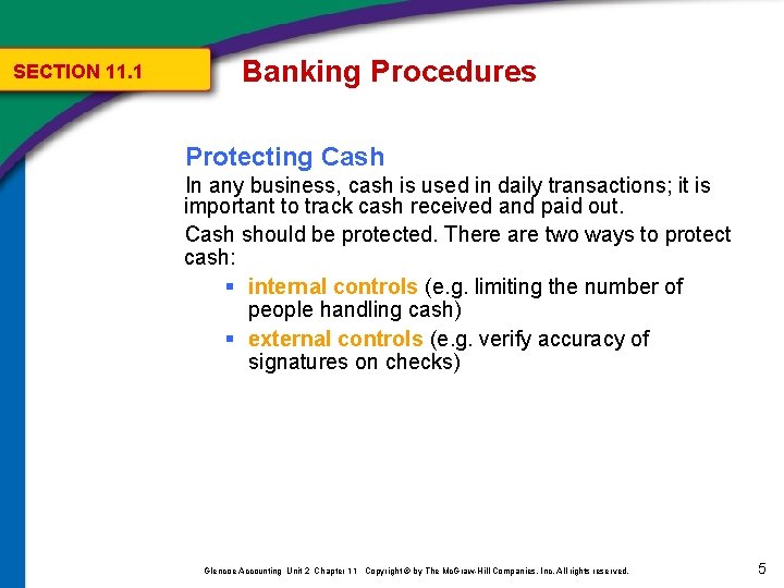 SECTION 11. 1 Banking Procedures Protecting Cash In any business, cash is used in