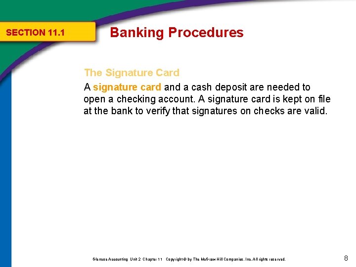 SECTION 11. 1 Banking Procedures The Signature Card A signature card and a cash
