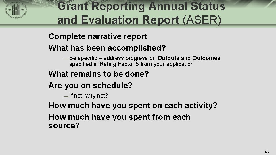 Grant Reporting Annual Status and Evaluation Report (ASER) Complete narrative report What has been