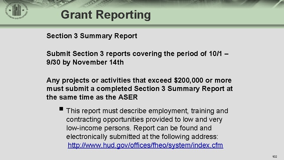 Grant Reporting Section 3 Summary Report Submit Section 3 reports covering the period of