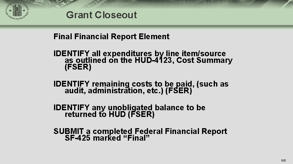 Grant Closeout Final Financial Report Element IDENTIFY all expenditures by line item/source as outlined